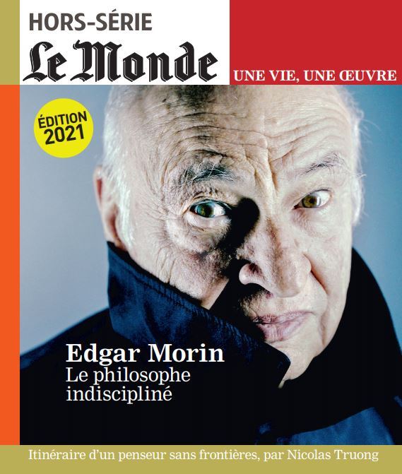 Le Monde HS Une vie/une oeuvre n°49 : Edgar Morin - Juillet 2021