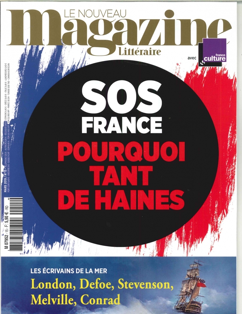 Le Nouveau Magazine Littéraire N°15 SOS France pourquoi tant de haine - mars 2019