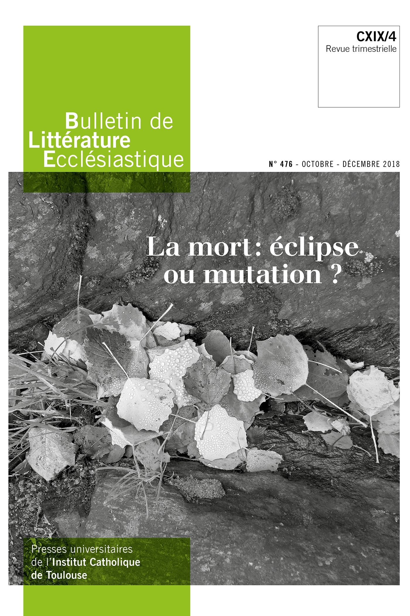 Bulletin de Littérature Ecclésiastique n°476 - Octobre - Décembre 2018