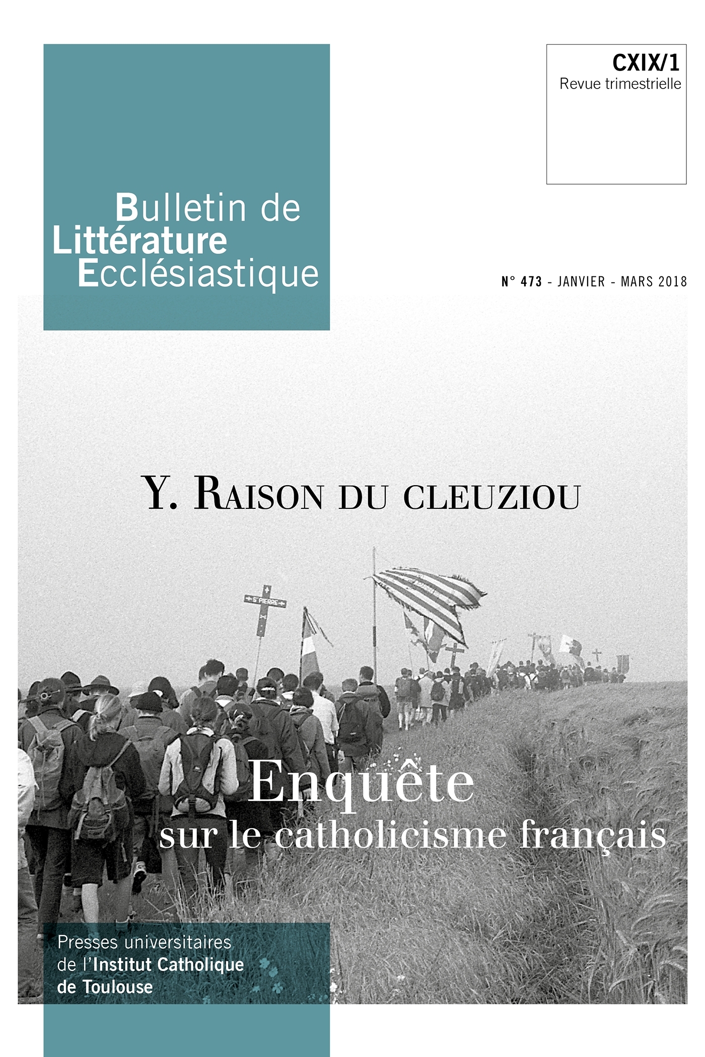 Bulletin de Littérature Ecclésiastique n°473 - Janvier- Mars 2018