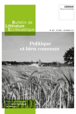 Bulletin de Littérature Ecclésiastique n°472 - Octobre Décembre 2017