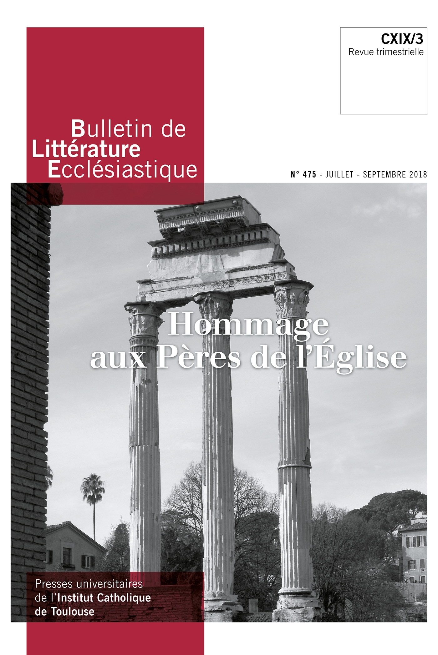 Bulletin de Littérature Ecclésiastique n°475 - Juillet - Septembre 2018