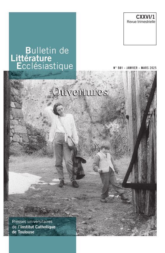 Bulletin de Littérature Ecclésiastique n°501 CXXVI/1 (janvier - mars 2025)