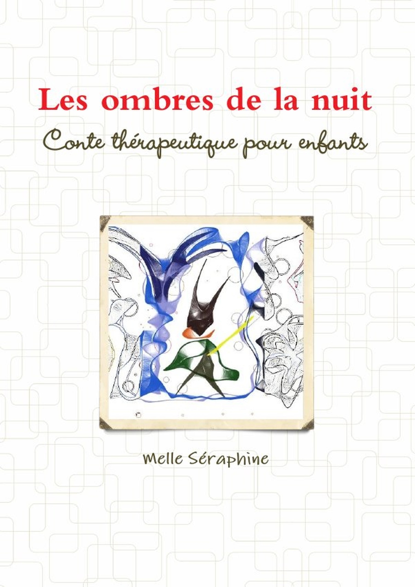 Les ombres de la nuit - Conte thérapeutique pour enfants