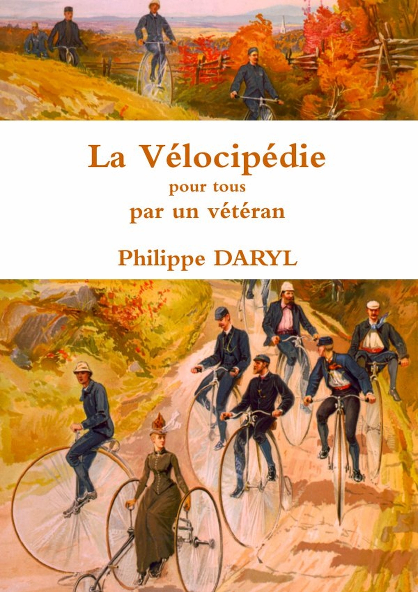 La Vélocipédie pour tous par un vétéran