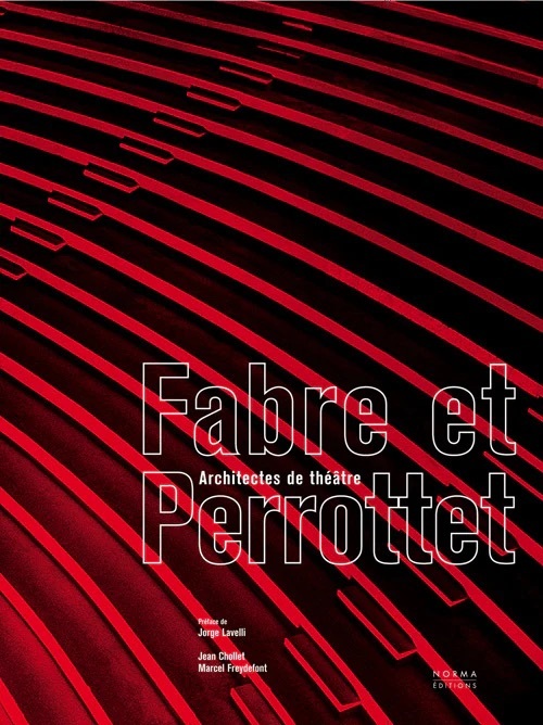 Fabre et Perrottet. Architectes de Théâtre