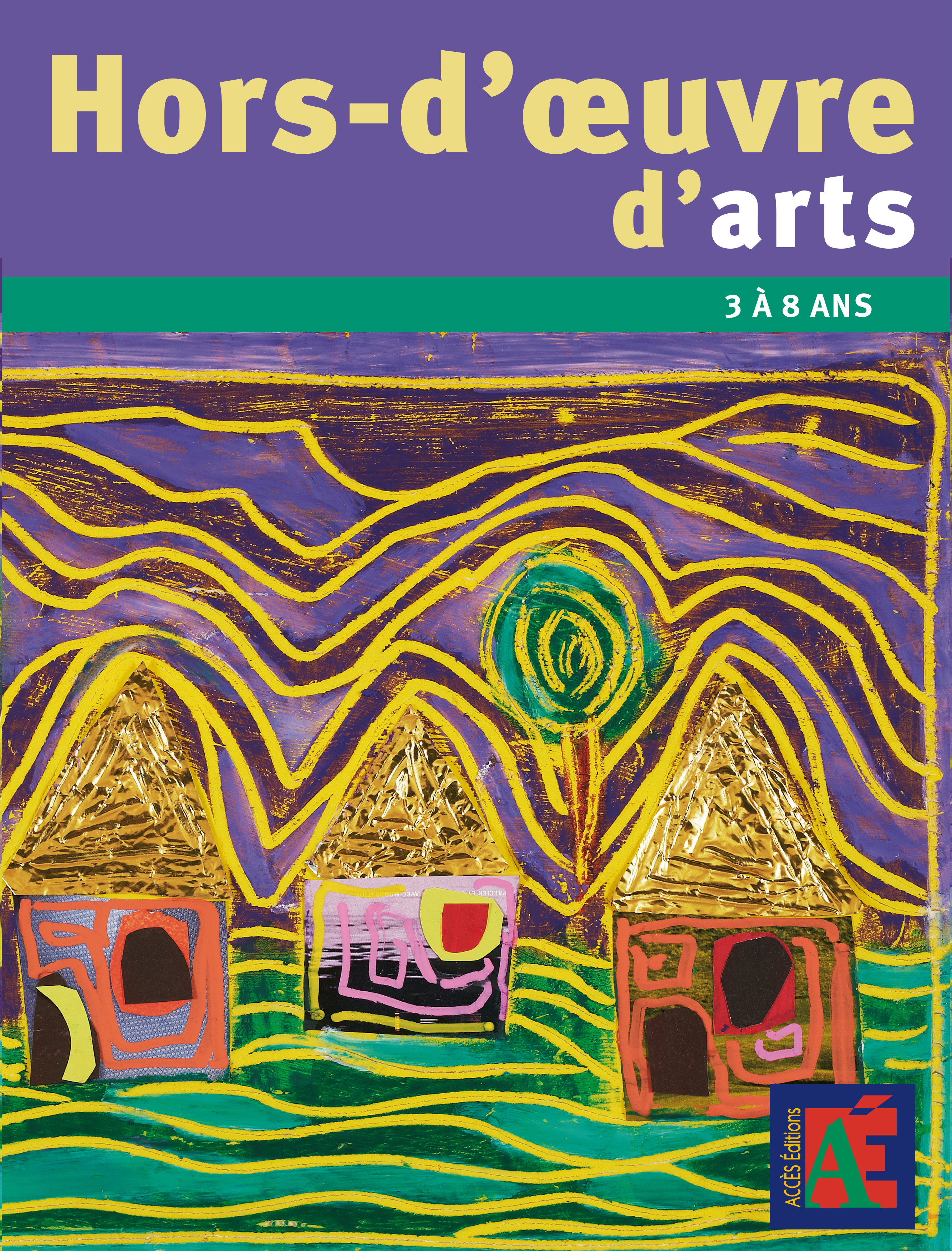 Hors-d'œuvre d'arts 3 à 8 ans
