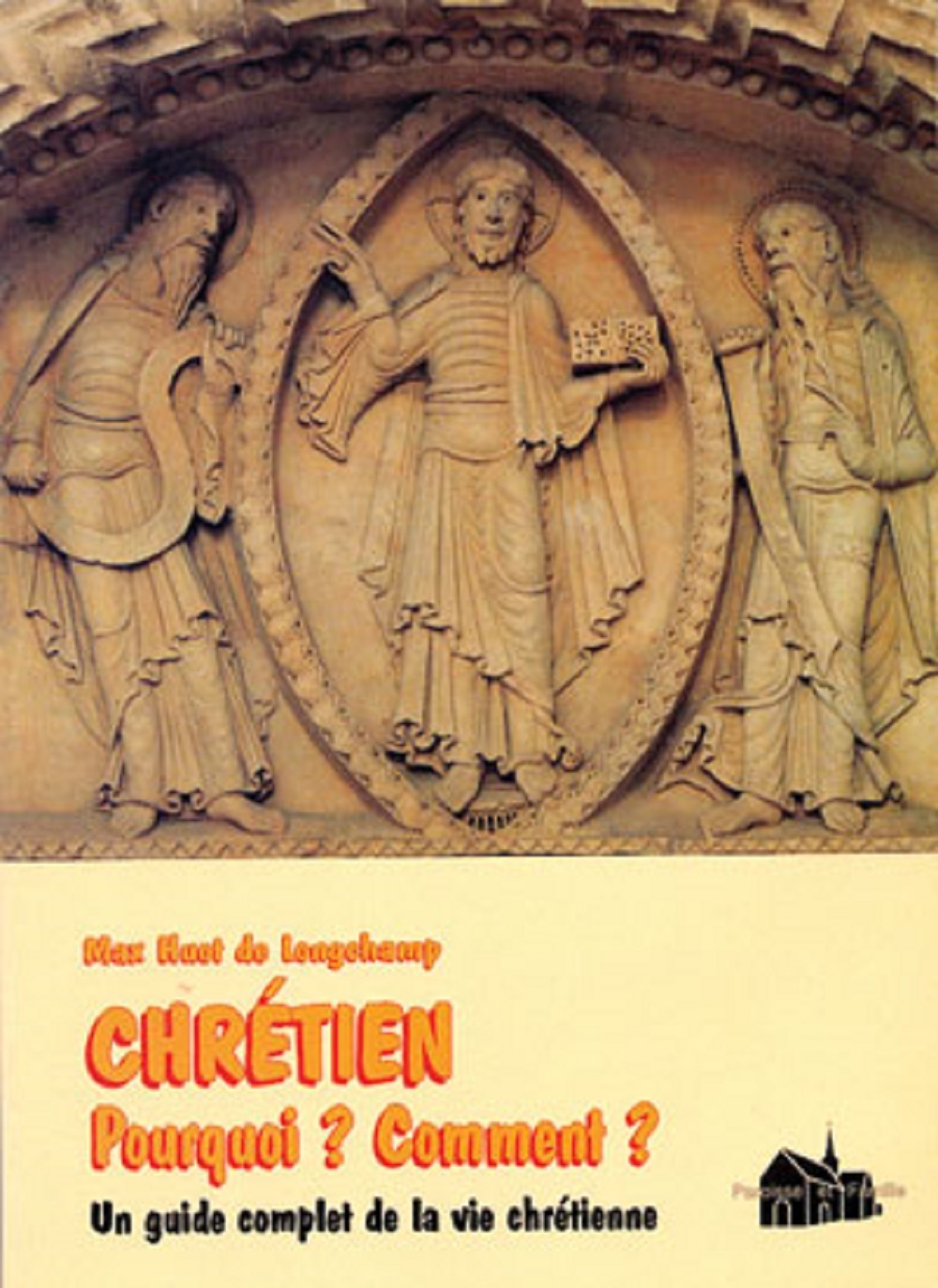 Chrétien pourquoi ? Comment ?