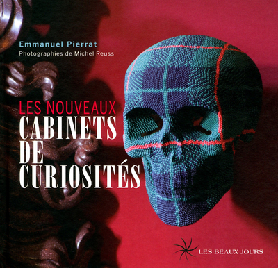 Les nouveaux cabinets de curiosités