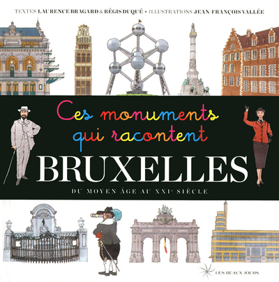 Ces monuments qui racontent Bruxelles