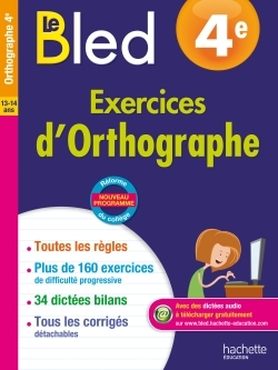 Cahier Bled - Exercices d'orthographe 4E