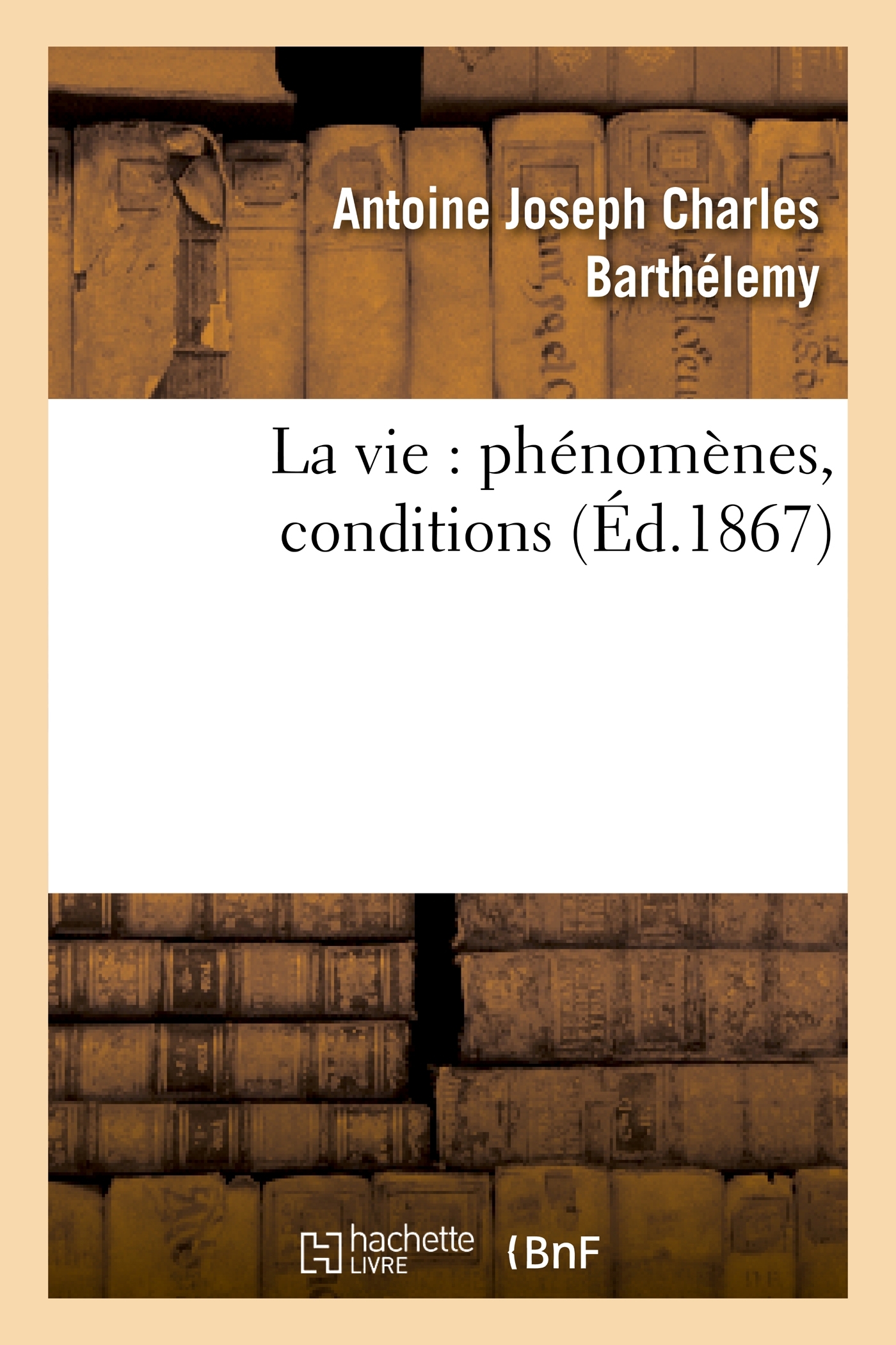 La vie : phénomènes, conditions