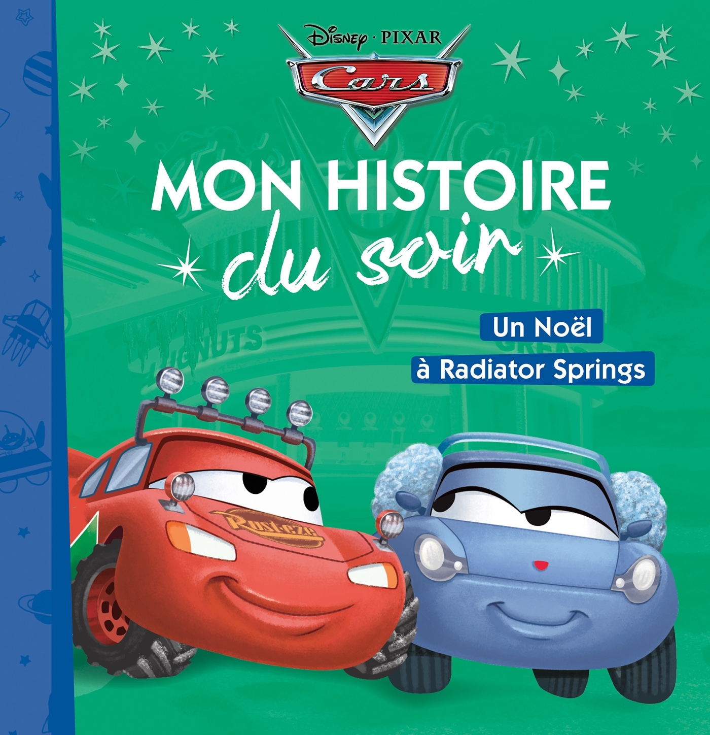 CARS - Mon Histoire du Soir - Noël à Radiator Spring