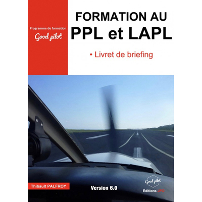 FORMATION AU PPL ET LAPL - LIVRET DE BRIEFING VERSION 6.0