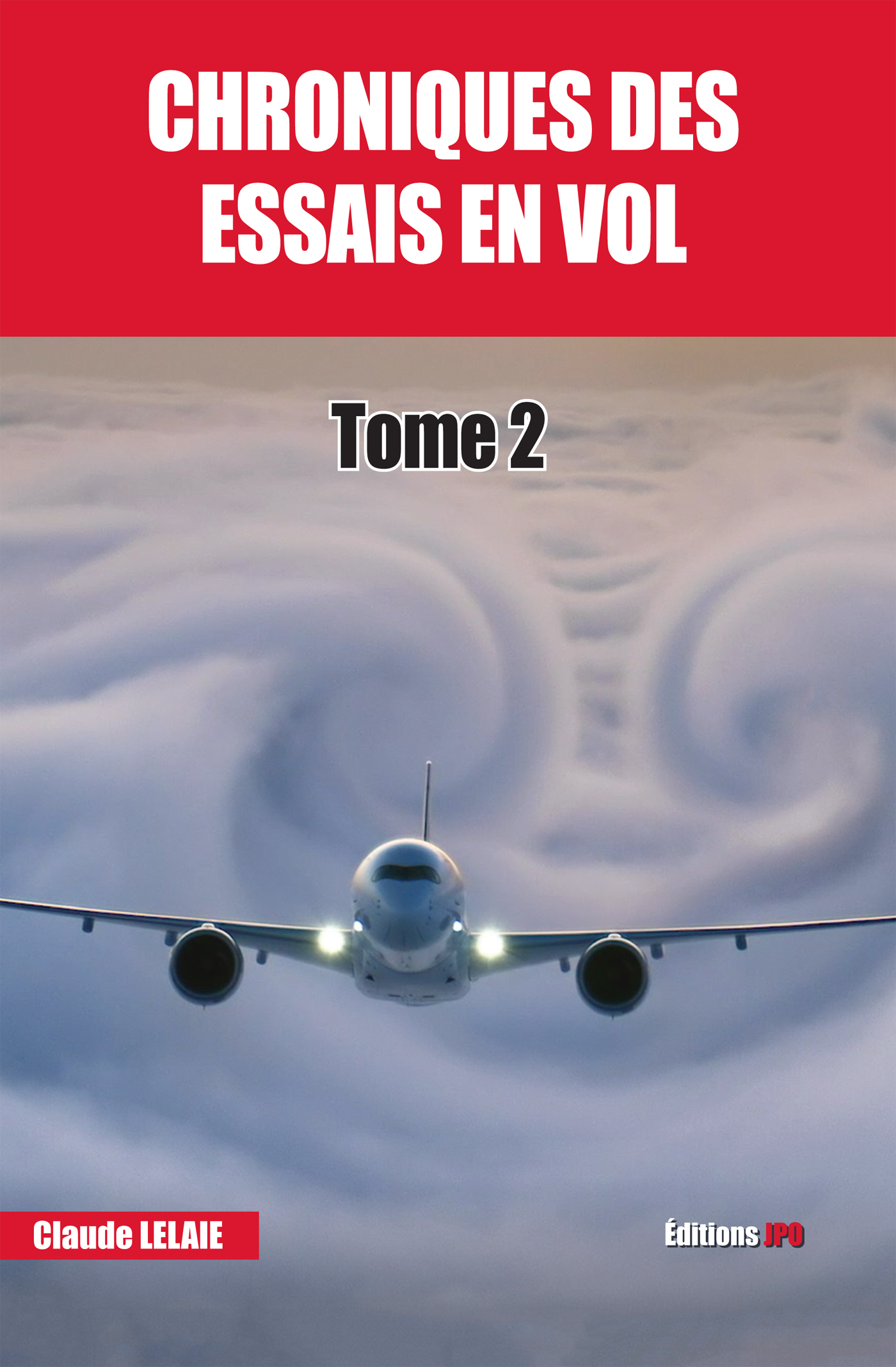 CHRONIQUES DES ESSAIS EN VOL tome 2