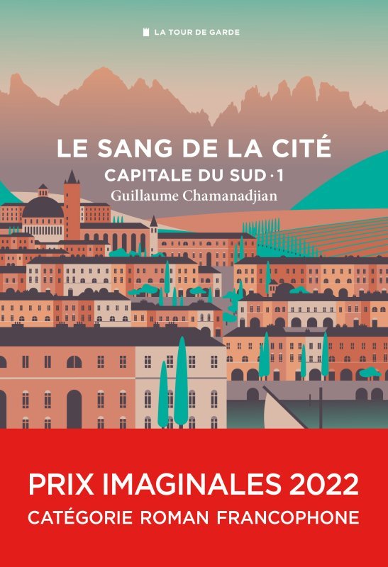 Cycle de la Tour de garde. Capitale du Sud T1 : Le sang de la cité