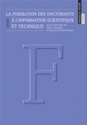 La formation des doctorants à l'information scientifique et technique - colloque, [Lyon-Villeurbanne, 3 et 4 juin 2010]