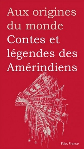 Contes et légendes des Amérindiens