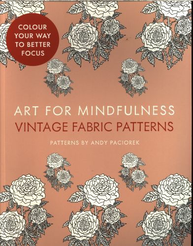 Art for Mindfulness: Vintage Fabric Patterns