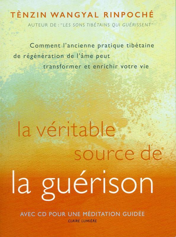 La véritable source de la guérison - Livre + CD