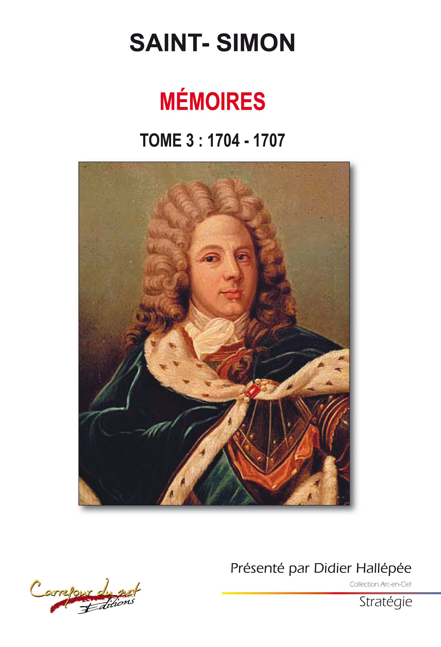 Saint-Simon Tome 3 : 1704 - 1707