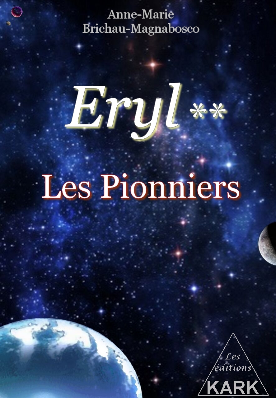 Eryl 2 : Les pionniers