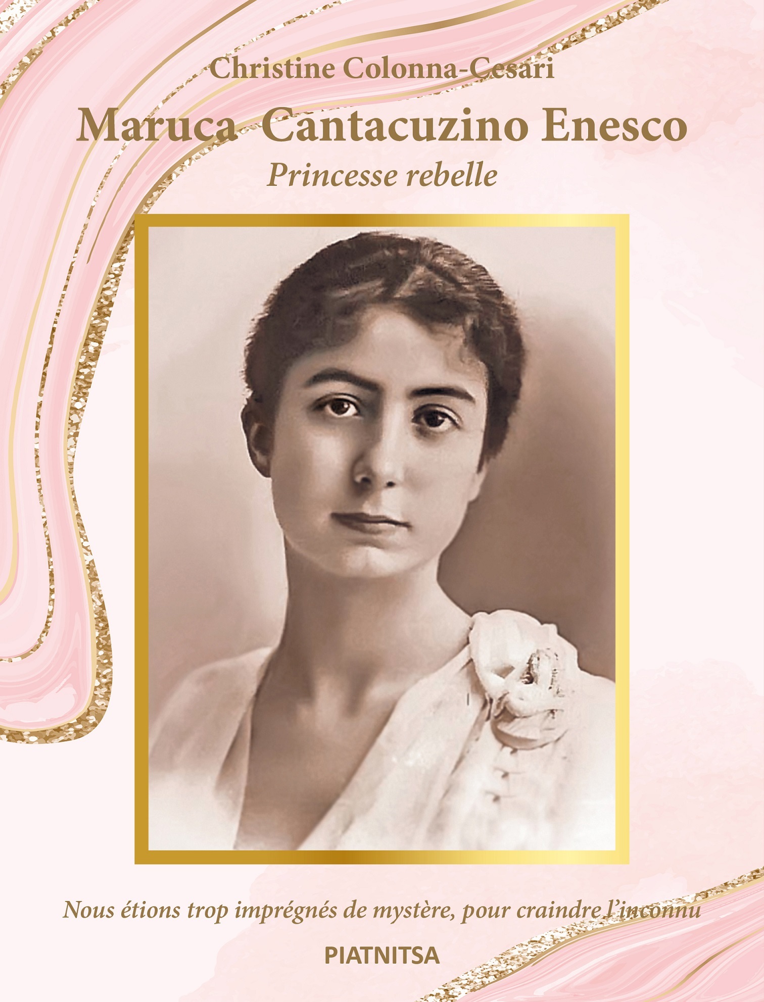MARUCA CANTACUZINO ENESCO PRINCESSE REBELLE