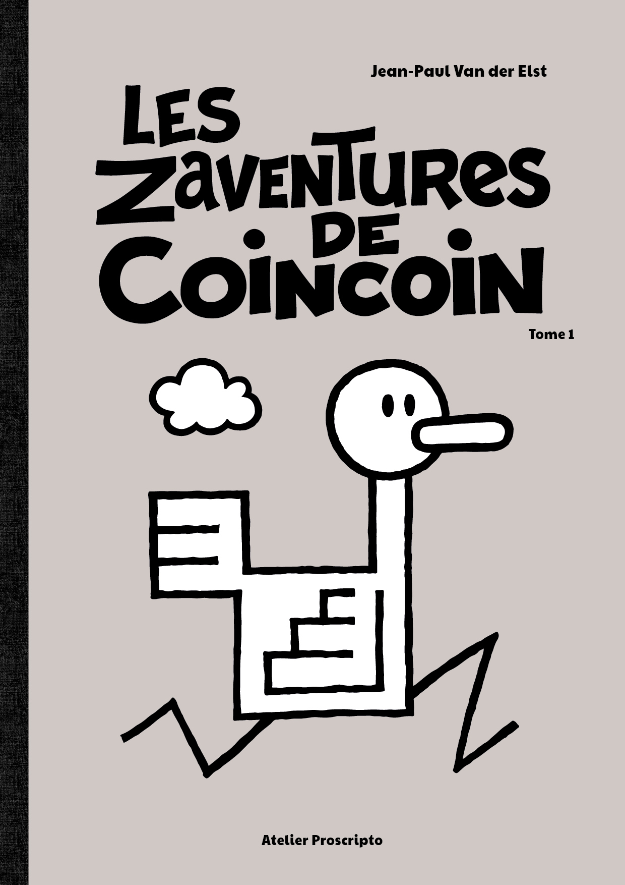 LES ZAVENTURES DE COINCOIN TOME 1