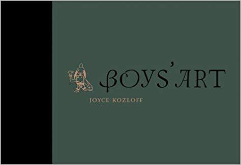 Joyce Kozloff Boys' Art /anglais