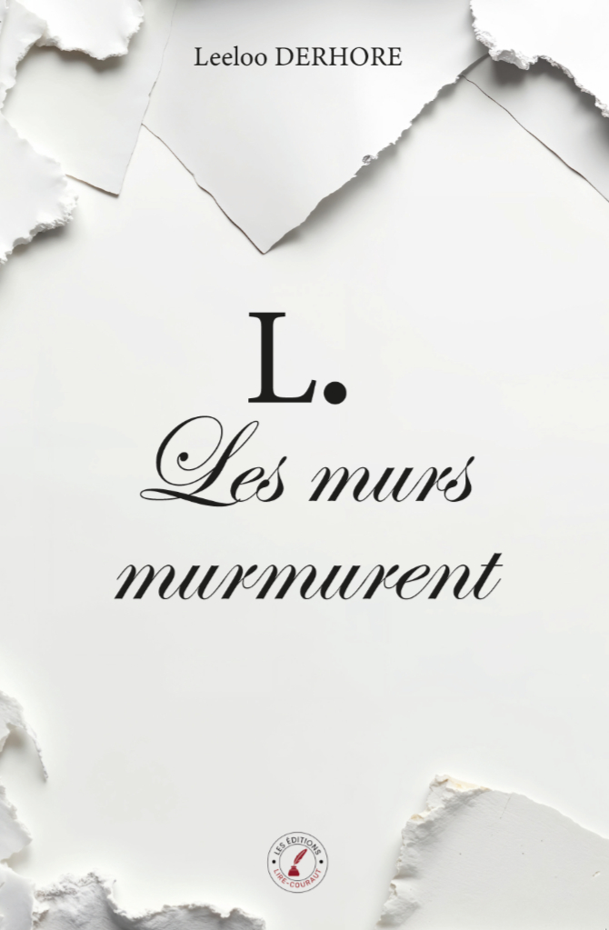 L. Les murs murmurent