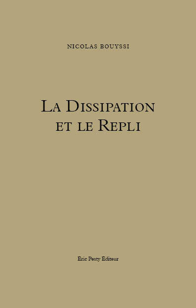 La Dissipation et le Repli