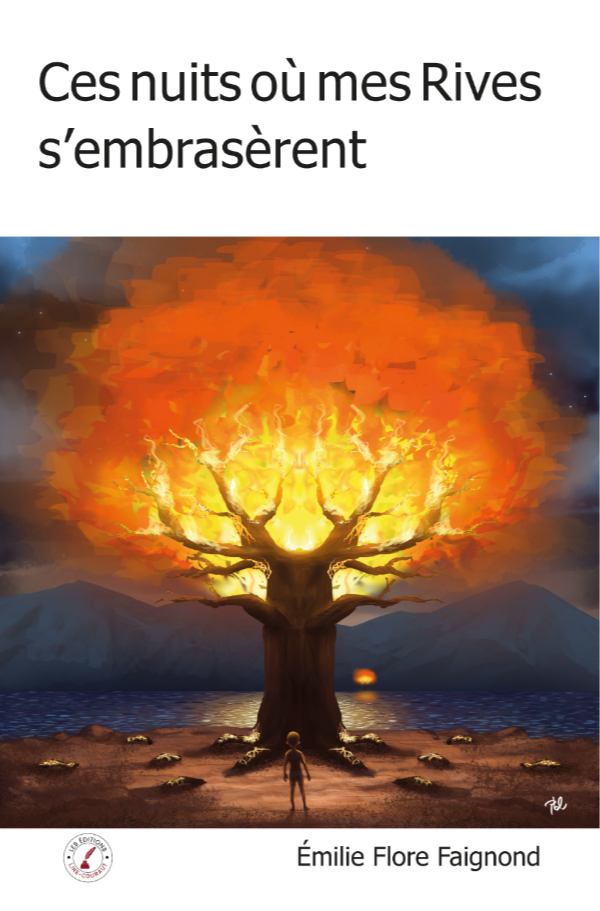 Ces nuits où mes rives s'embrasèrent