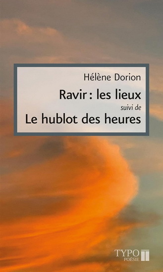 RAVIR : LES LIEUX, SUIVI DE, LE HUBLOT DES HEURES