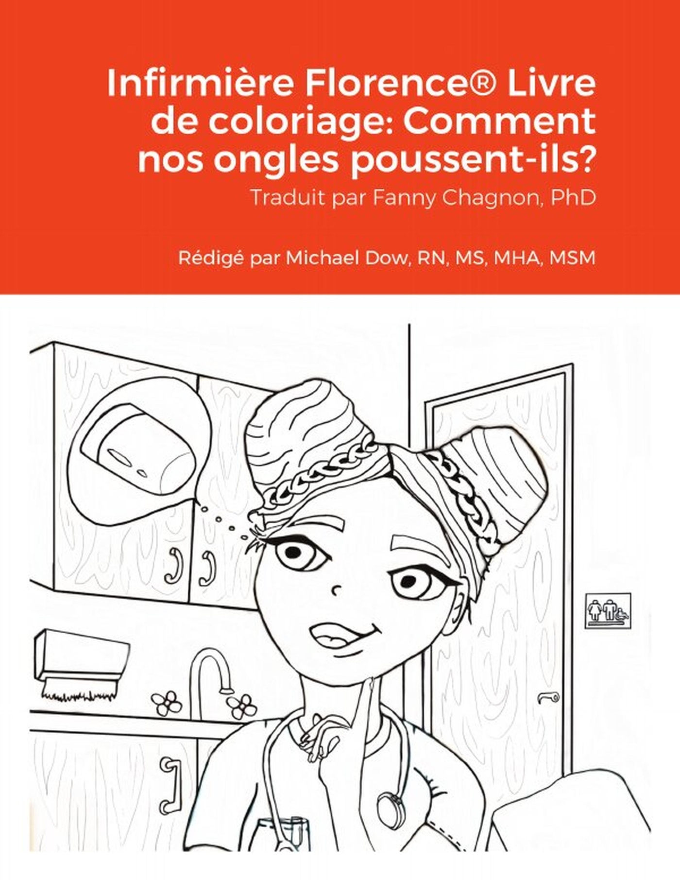 Infirmière Florence® Livre de coloriage: Comment nos ongles poussent-ils?