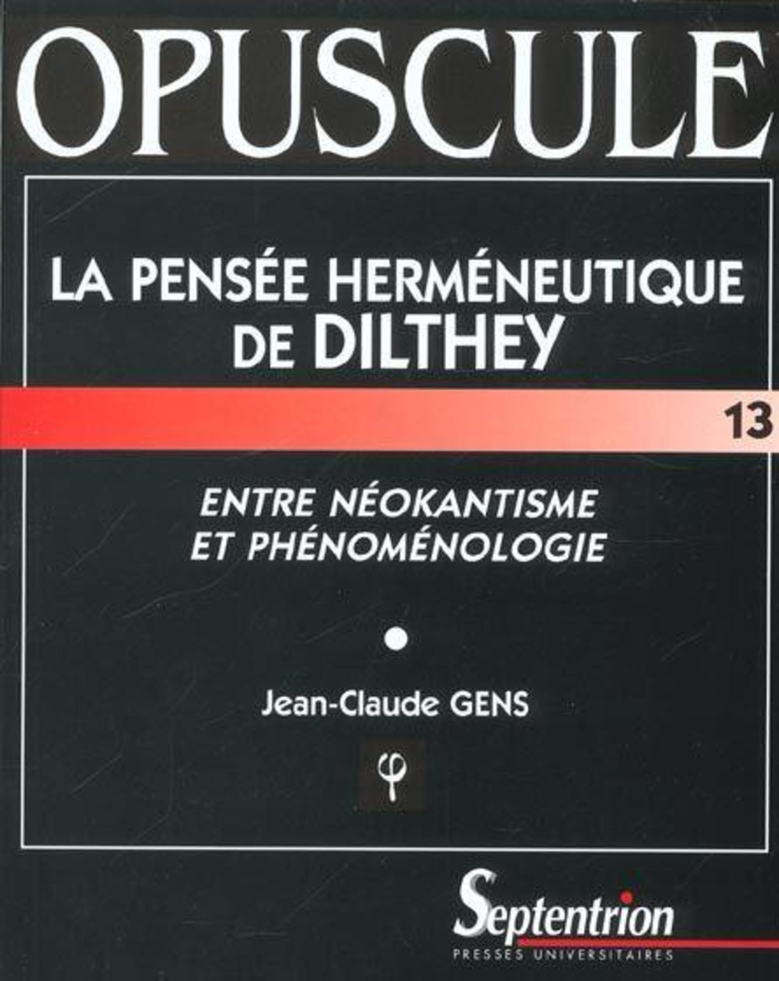 La pensée herméneutique de Dilthey entre néokantisme et phénoménologie