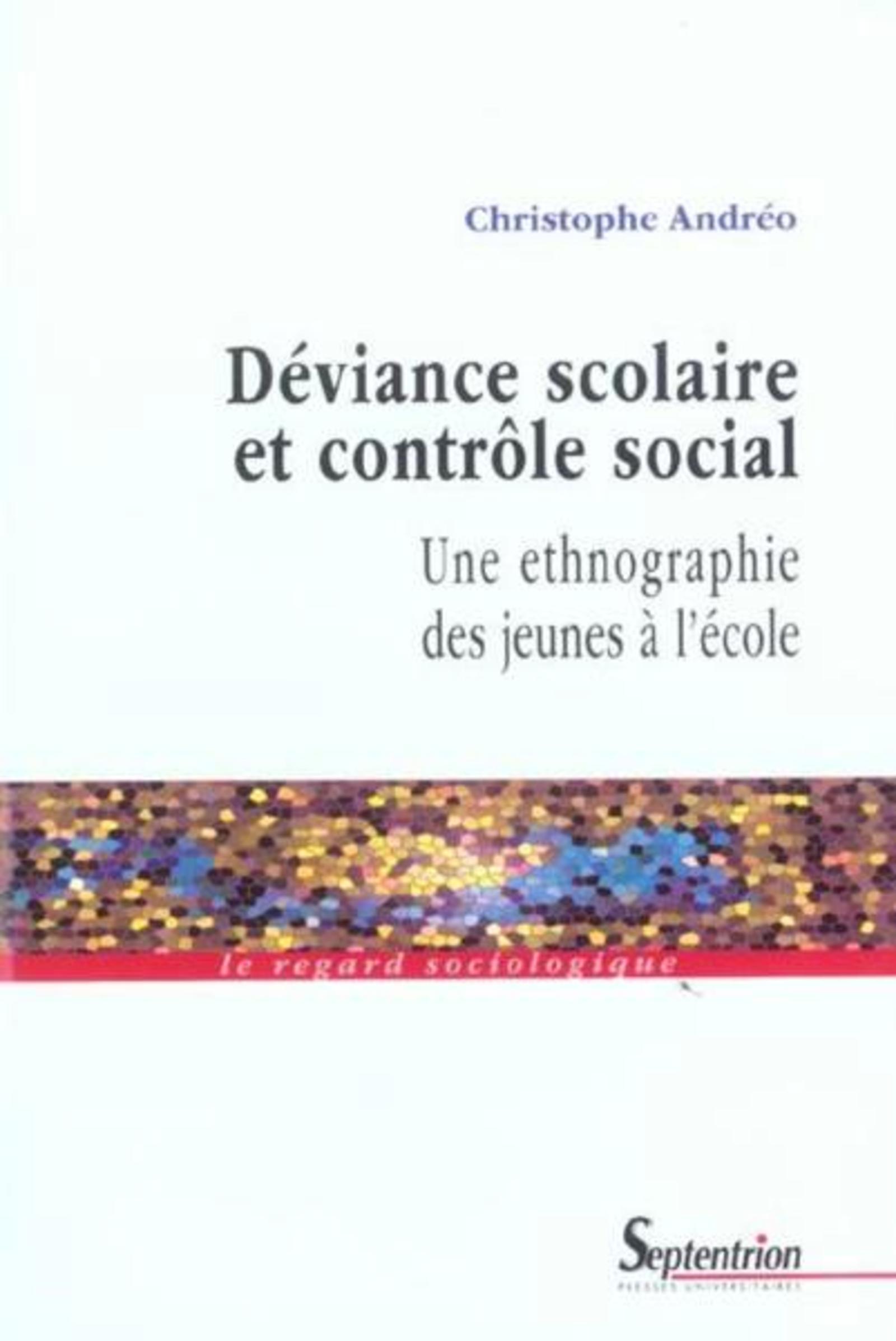 Déviance scolaire et contrôle social une ethnographie des jeunes à l'école