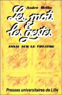 Les Mots et les gestes - essai sur le théâtre
