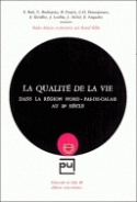 LA QUALITE DE LA VIE DANS LA REGION NORD/PAS-DE-CALAIS AU 20<SUP>E</S UP> SIECLE