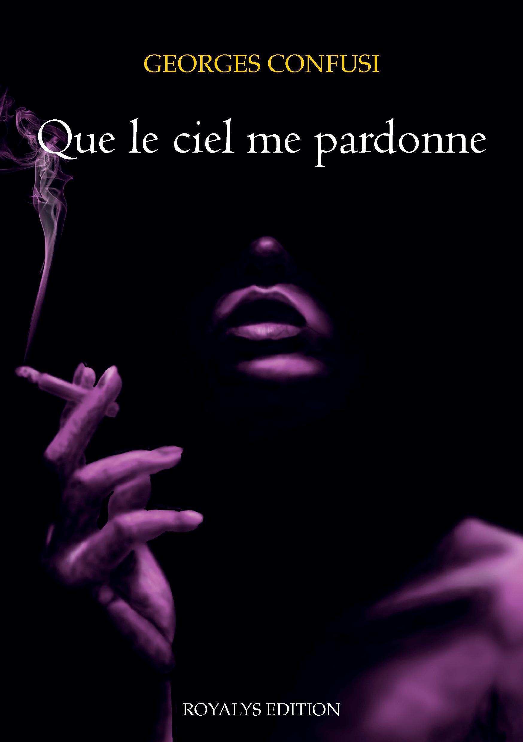 Que le ciel me pardonne