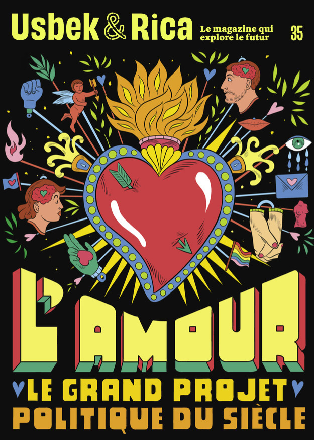 Usbek et Rica n°35 : L'amour, le projet politique du siècle / Pour une copropriété d'internet - Mai 2022