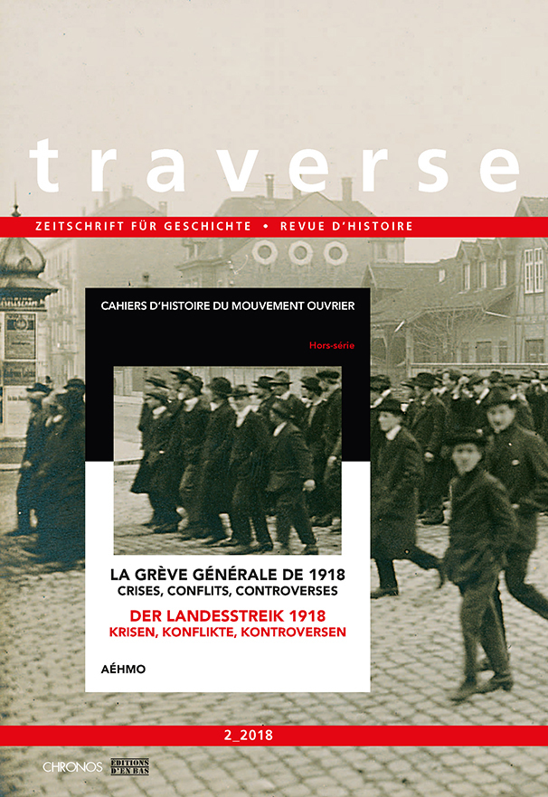 LA GREVE GENERALE DE 1918/DIE LANDESSTREIK 1918 - CRISES, CONFLITS, CONTROVERSES/KRISEN, KONFLIKTE,