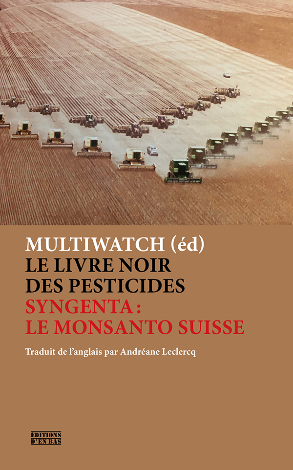 LE LIVRE NOIR DES PESTICIDES - SYNGENTA : LE MOSANTO SUISSE