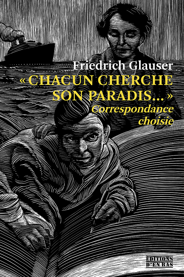 CHACUN CHERCHE SON PARADISA A  - CORRESPONDANCE CHOISIE
