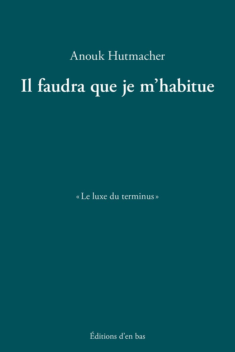 Il faudra que je m'habitue