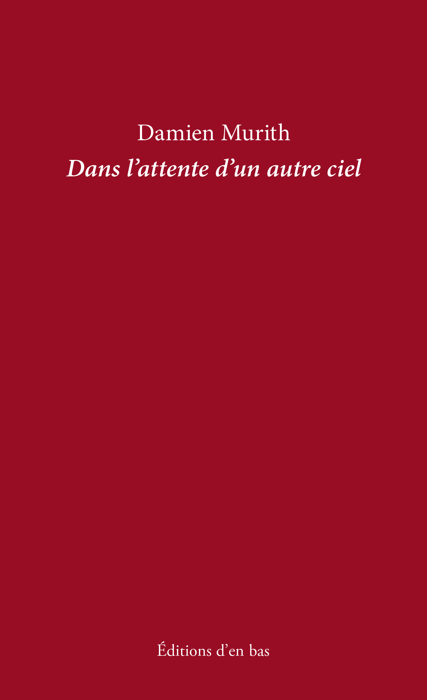 DANS L'ATTENTE D'UN AUTRE CIEL