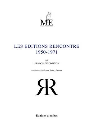 LES EDITIONS RENCONTRE, 1950-1971