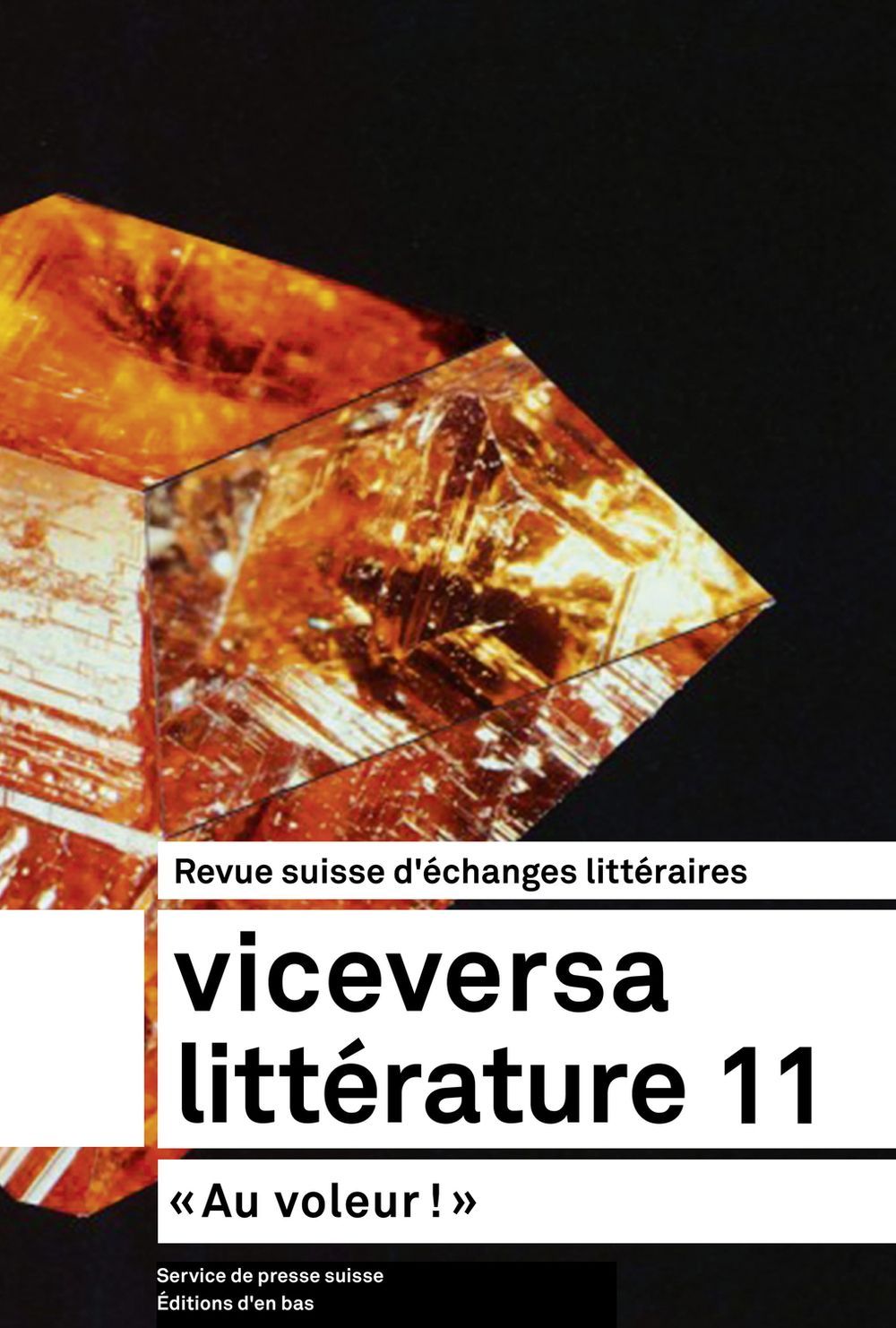 VICEVERSA LITTERATURE, REVUE SUISSE D'ECHANGES LITTERAIRES N 11 / 2017 -  AU VOLEUR!