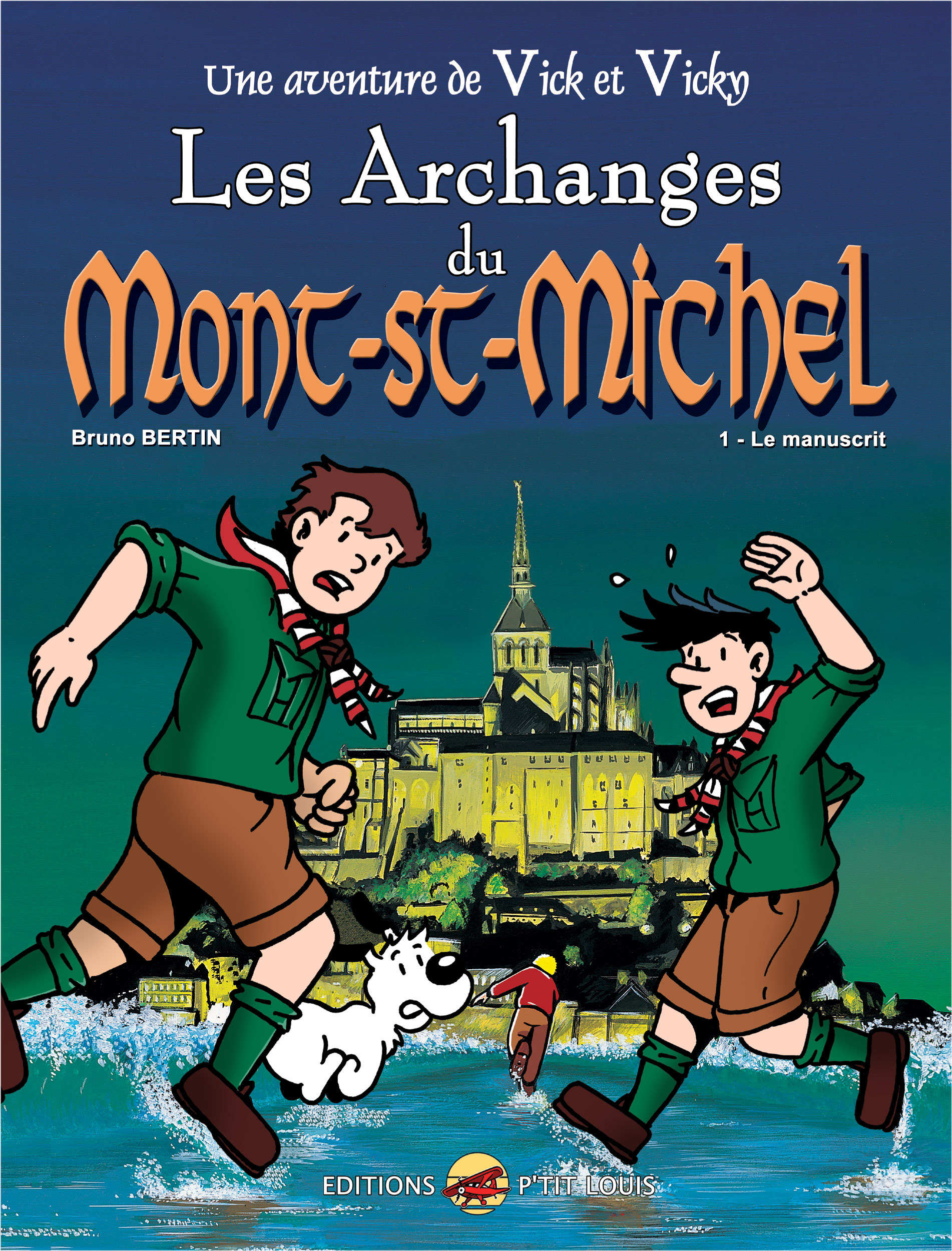 VICK ET VICKY T.5 - LES ARCHANGES DU MONT-SAINT-MICHEL - T.1 : LE MANUSCRIT