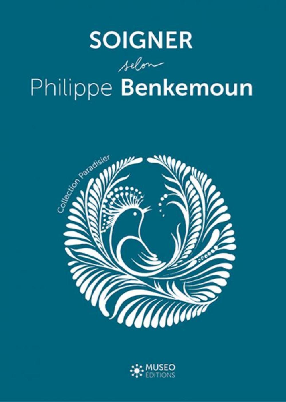 Soigner selon Philippe Benkemoun