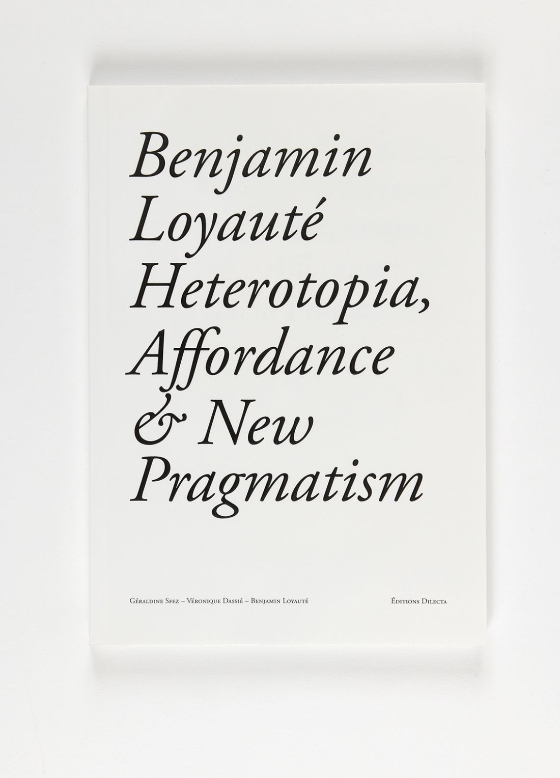 Heterotopia, Affordance and New Pragmatism